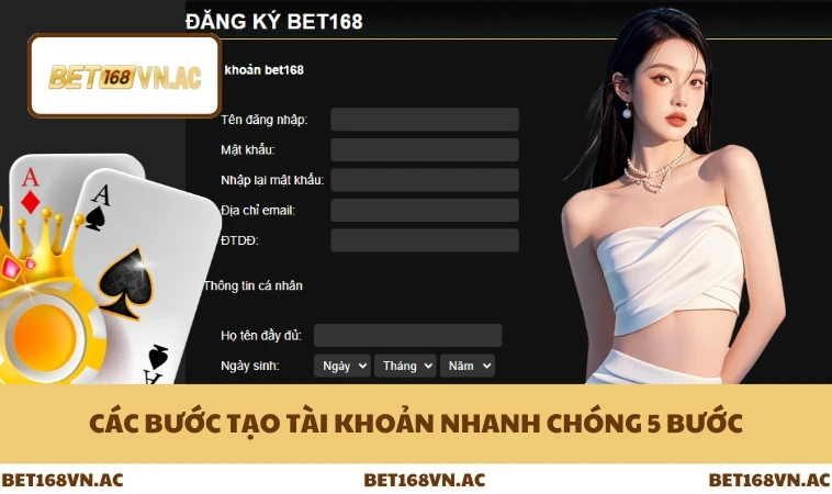 Đăng Ký Bet168Vn 2 Các bước tạo tài khoản nhanh chóng 5 bước