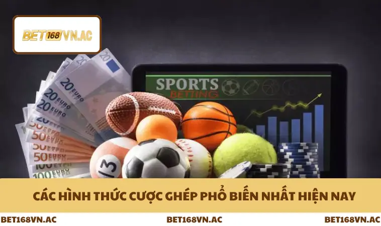 Cược Xiên Là Gì Cách Tính Cược Xiên Cho Người Chơi Bet168Vn 3 Các hình thức cược ghép phổ biến nhất hiện nay