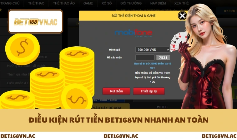 Rút Tiền Bet168Vn 1 Điều kiện rút tiền Bet168Vn nhanh an toàn