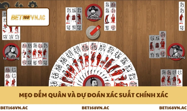 Cách Tính Cây Còn Cây Hết Trong Chắn Chính Xác Ở Bet168Vn 2 Mẹo đếm quân và dự đoán xác suất chính xác