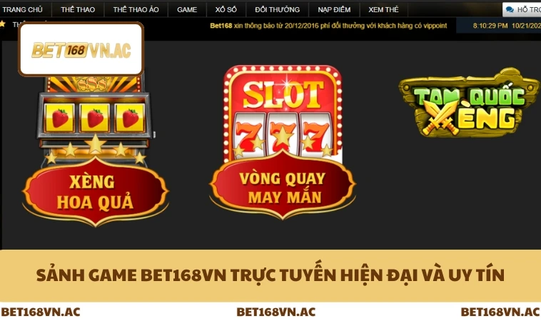 Game Bet168Vn 1 Sảnh game Bet168Vn trực tuyến hiện đại và uy tín