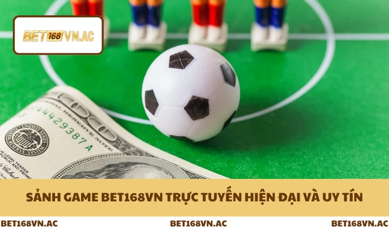 Thể Thao Ảo Bet168Vn 1 Thể thao ảo Bet168Vn hiện đại mới lạ độc đáo